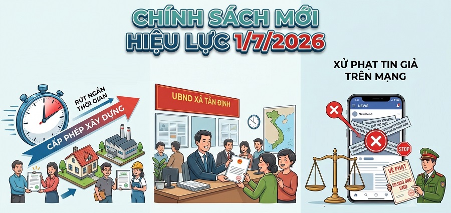 Loạt chính sách mới chính thức có hiệu lực từ 1/7/2026